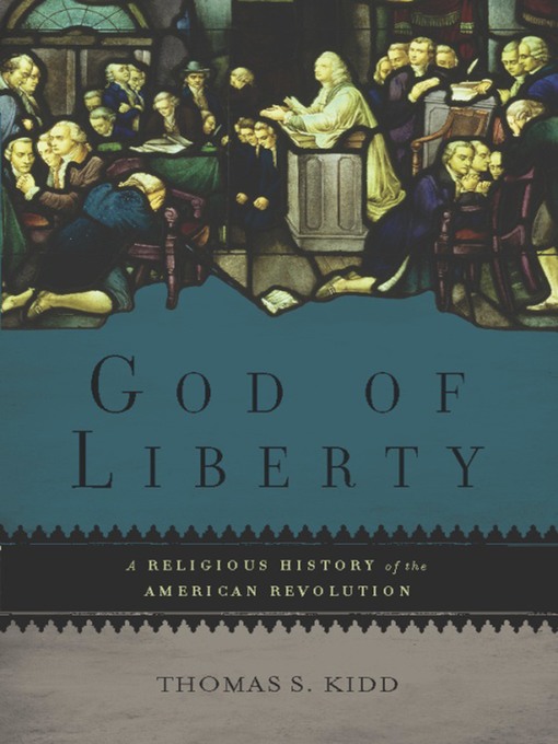Title details for God of Liberty by Thomas S Kidd - Available